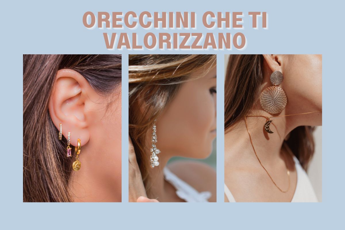 Gli orecchini che valorizzano il viso